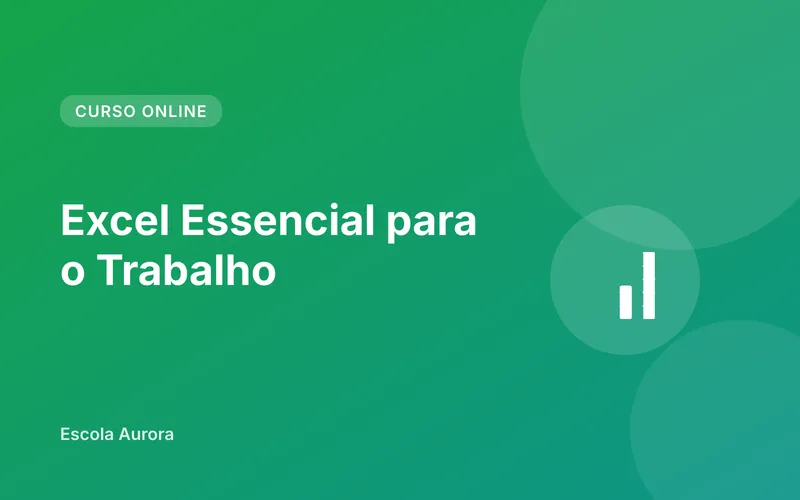 Excel Essencial para o Trabalho