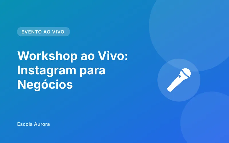 Workshop ao Vivo: Instagram para Negócios